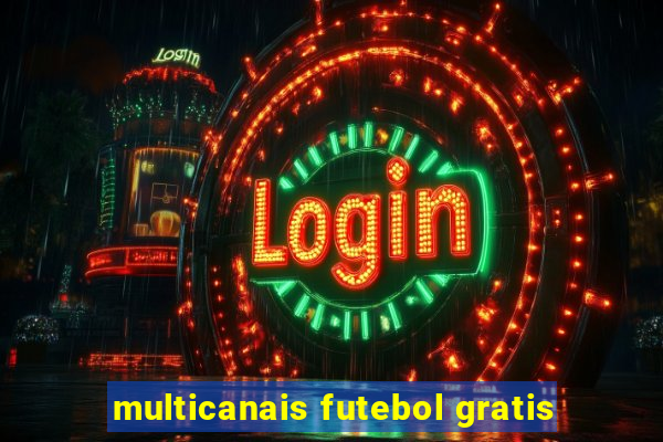 multicanais futebol gratis